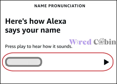 Now tap on the play button to hear how Alexa pronounces